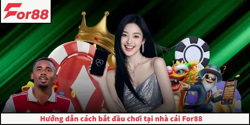FOR88 ⭐️ Nhà Cái FOR88.COM Chính Thức ⭐️ Đăng Ký Tặng +88K Hướng dẫn cách bắt đầu chơi tại nhà cái For88